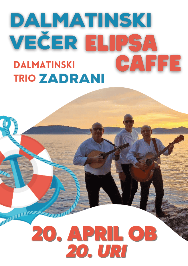 Dalmatinski Trio Zadrani nam bo igral dalmatinsko glasbo v Elipsa Caffe, 20. aprila 2024 ob 20. uri.